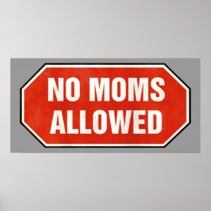 Tecknet "Ingen Mammor tillåts" Poster