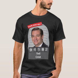 TED CRUZ 🤣 Funny Mugshot Novelty Roligt Lom upp h T Shirt