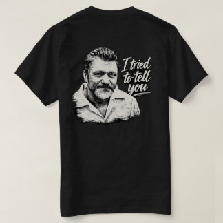 Ted K "Jag Försökte Varna Er" T Shirt