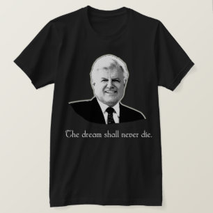 Ted Kennedy som drömmen dör aldrig Tee Shirt