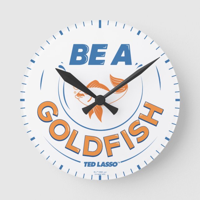 Ted Lasso | Be A Goldfish Rund Klocka (Framsida)