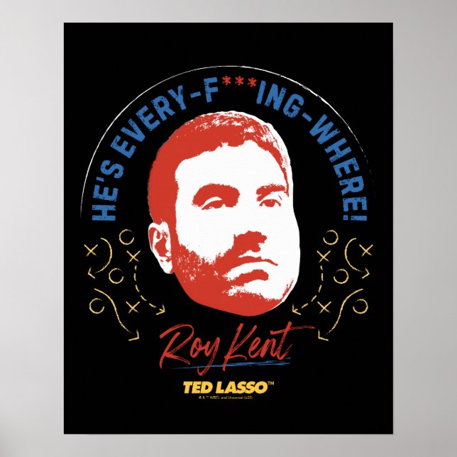 Ted Lasso | Roy Kent Han är varenda - där Poster (Framsidan)