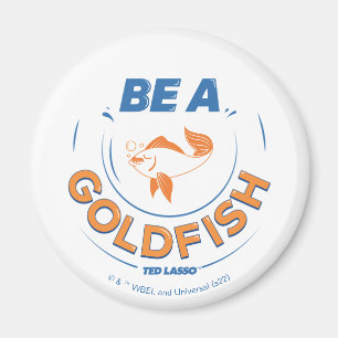 Ted Lasso Vara guldfisk Magnet