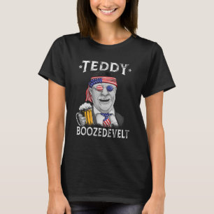 Teddy Boozedevelt Theodore Roosevelt 4 juli T Shirt