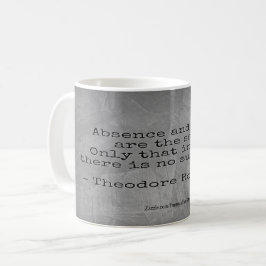 Teddy Roosevelt Citat - Frånvaro & Död Kaffemugg
