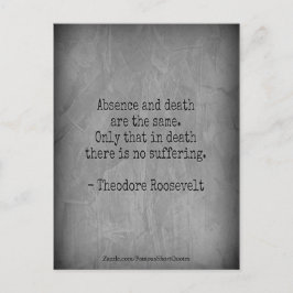 Teddy Roosevelt Citat - Frånvaro & Död Vykort