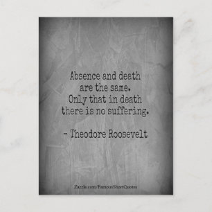 Teddy Roosevelt Citat - Frånvaro & Död Vykort