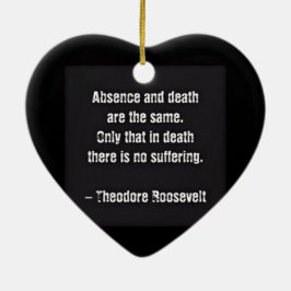 Teddy Roosevelt Citat - Frånvaro Och Död Julgransprydnad Keramik