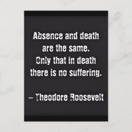 Teddy Roosevelt citationstecken - frånvaro och död Vykort
