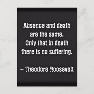 Teddy Roosevelt citationstecken - frånvaro och död Vykort