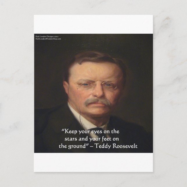 Teddy Roosevelt "Fötterna på marken" Visdoms Citat Vykort (Framsida)