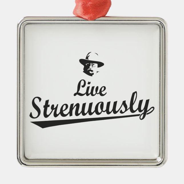 Teddy Roosevelt Live Strenuous Julgransprydnad Metall (Framsidan)