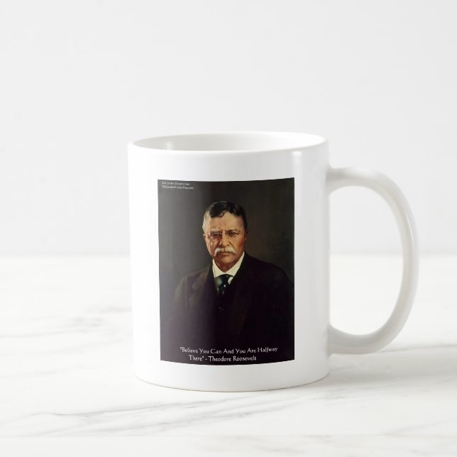 Teddy Roosevelt "Tro in Self", citat Kaffemugg (Höger)