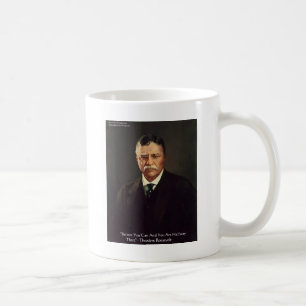 Teddy Roosevelt "Tro på sig själv" Citat Gåvor/Trö Kaffemugg
