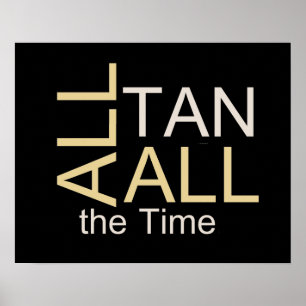 TEE All Tan All Time Poster