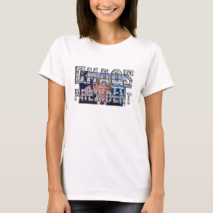 TEE Chaos President Dam T-Shirts