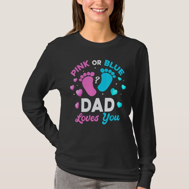 Tee Gender Reveal Baby Pink Or Blue Dad Loves You (Framsida)