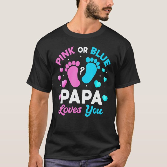 Tee Gender Reveal Baby Pink Or Blue Papa Loves You (Framsida)