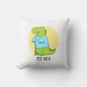 Tee Rex Funny TShirt TRex Dinosaur Pun Kudde
