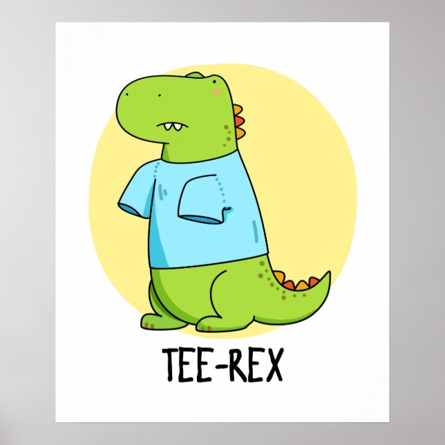 Tee Rex Funny TShirt TRex Dinosaur Pun Poster (Framsidan)