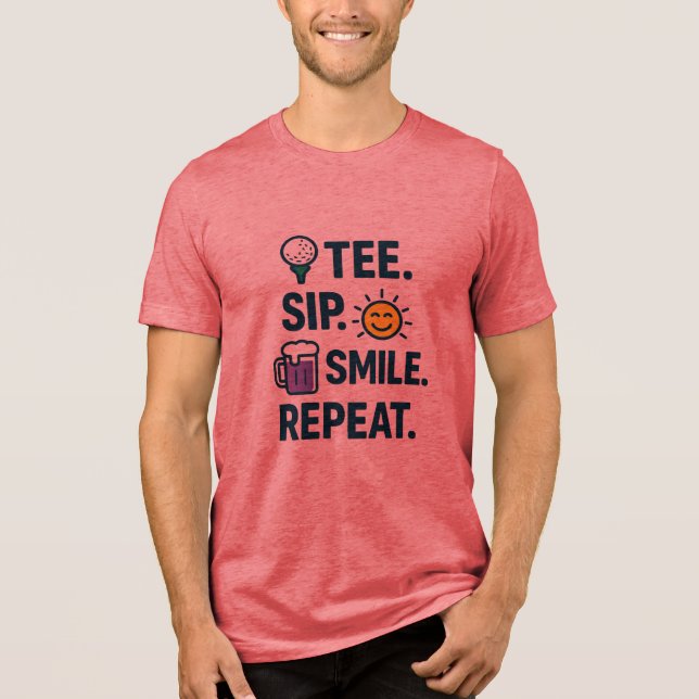 TEE. SIP. SMILE. UPPREPA. GOLF HUMOR T SHIRT (Framsida)