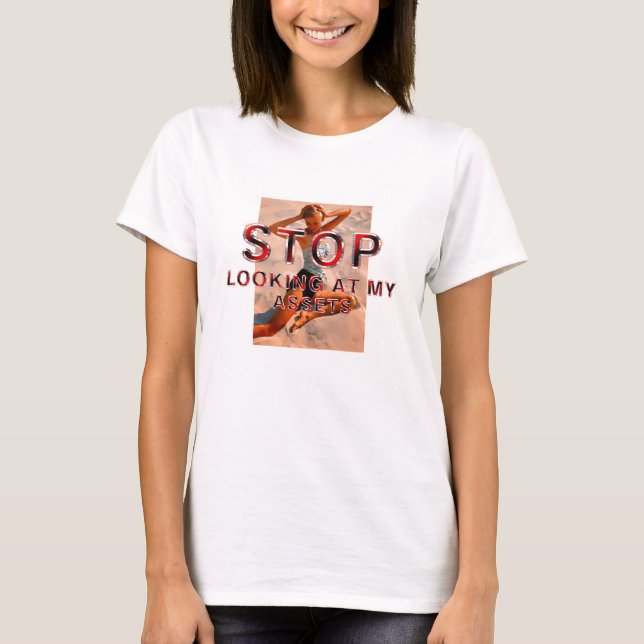 TEE Sluta Titta på Mina Tillgångar T-Shirts (Framsida)