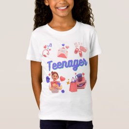 Teeanager Girl T Shirt