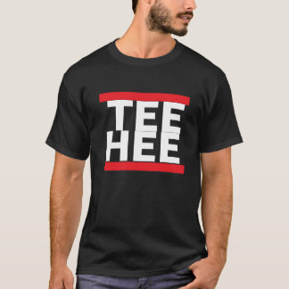 Teehee Tee Shirt