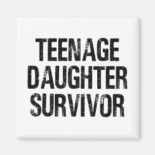 Teenage DaughSurvivor Funny Vintage Magnet