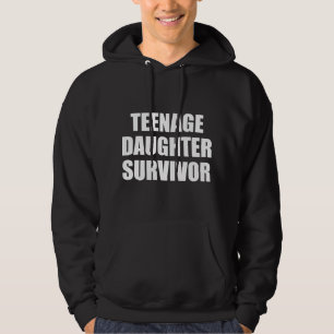 Teenage DaughSurvivor Hoodie