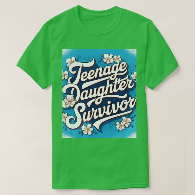 Teenage Dotter Survivor Teenager Pappa Mamma Far T Shirt (Design framsida)