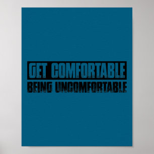 Teetop Cool Bli Bekväm Med Att Vara Obekväm Mo Poster