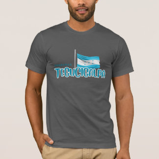 Tegucigalpa with Honduras Flag T Shirt