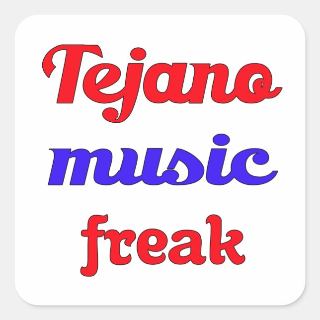Tejano Music Freak Fyrkantigt Klistermärke (Framsida)
