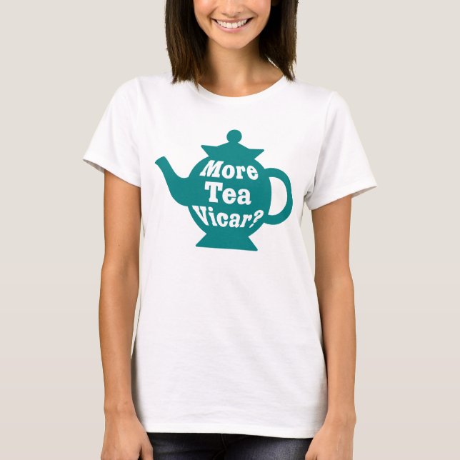Tekanna - Mer te Vicar? - Teal and White Tee (Framsida)