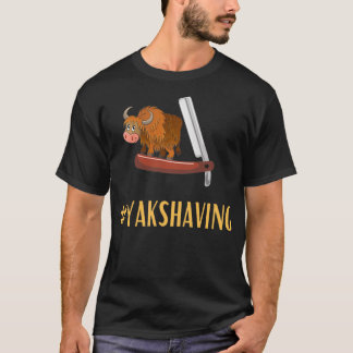 Teknikbranschens Idioms Yak Shaving #YAKSHAVING  T Shirt