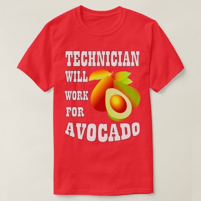 Tekniker kommer att arbeta för Avocado T Shirt (Design framsida)