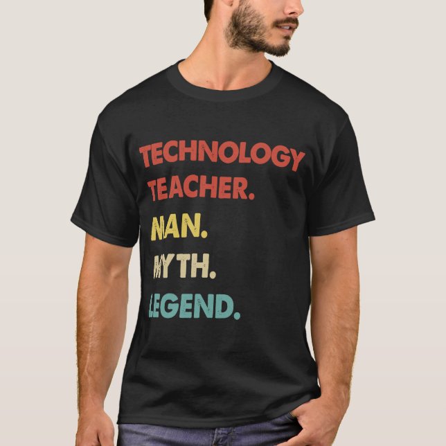 Tekniklärare Man Myth Legend 1 T Shirt (Framsida)