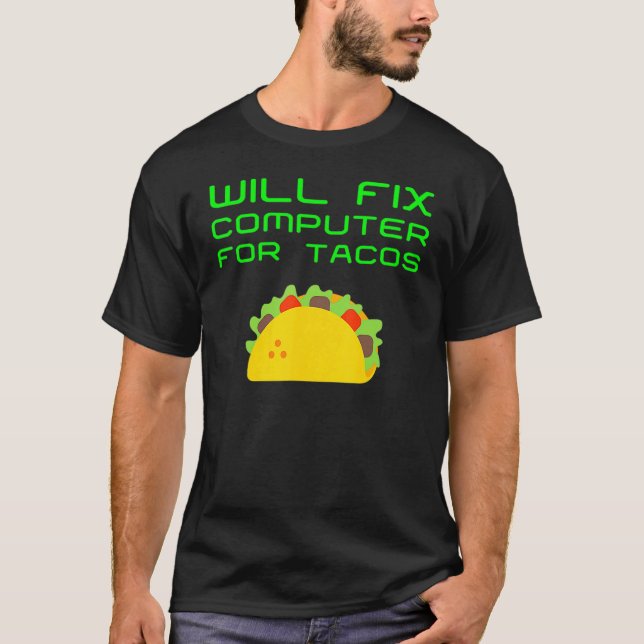 Teknisk support åtgärdar den bärbara datorns Tacos T Shirt (Framsida)