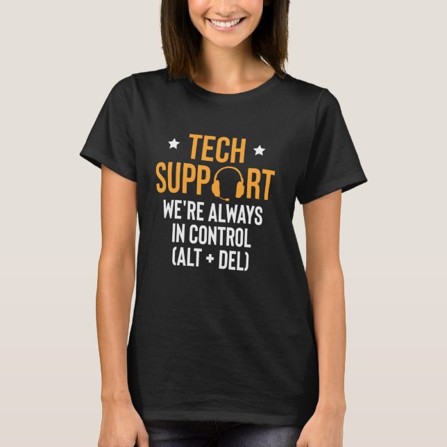 Teknisk support fanns alltid under kontroll ALT +  T Shirt (Framsida)