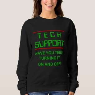 Teknisk support har du försökt sätta på och stänga t shirt