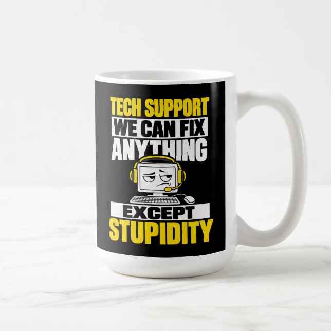 Teknisk support-humor - Kan inte fixa dumhet Kaffemugg (Höger)