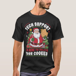 Teknisk support jag är här för att ta bort dina co t shirt