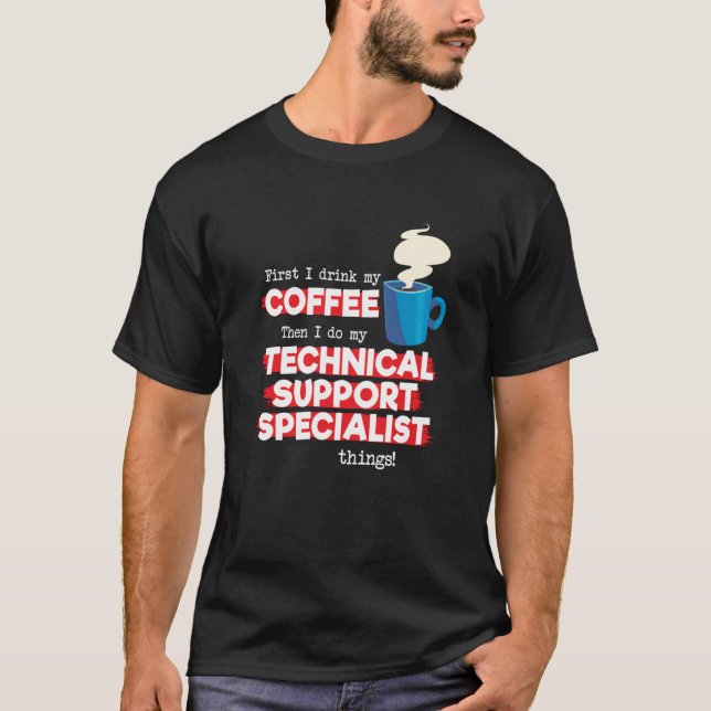 Teknisk support och kaffeavskrivning t shirt (Framsida)