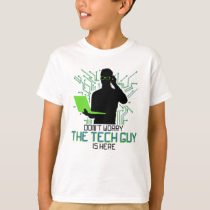 Teknisk support oroar inte den tekniska killen är t shirt