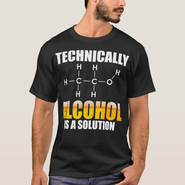 Tekniskt är alkohol en lösningskemikalie t shirt (Framsida)