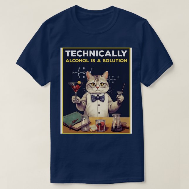 Tekniskt sett är alkohol en lösning t shirt (Design framsida)