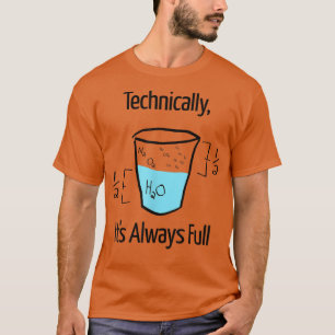 Tekniskt sett är det alltid Fullt-nun-vetenskapsch T Shirt