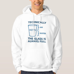 Tekniskt sett är glaset alltid Fullt Hoodie