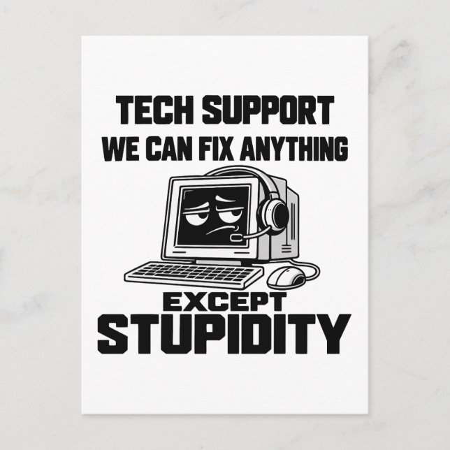 Tekniskt support-humor - Kan inte fixa dumhet Vykort (Framsida)